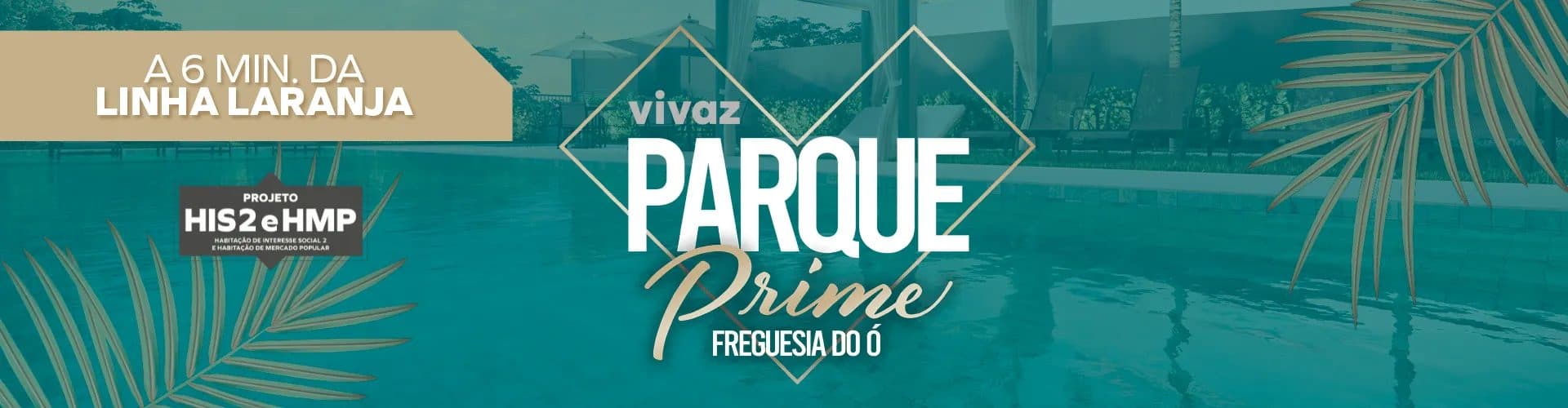 Banner promocional do empreendimento Vivaz Parque Prime Freguesia do Ó